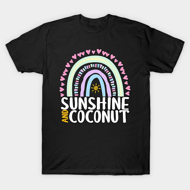 Sunshine and Coconut Cute Rainbow Graphic for Womens Kids Girls T-Shirt by ChadPill